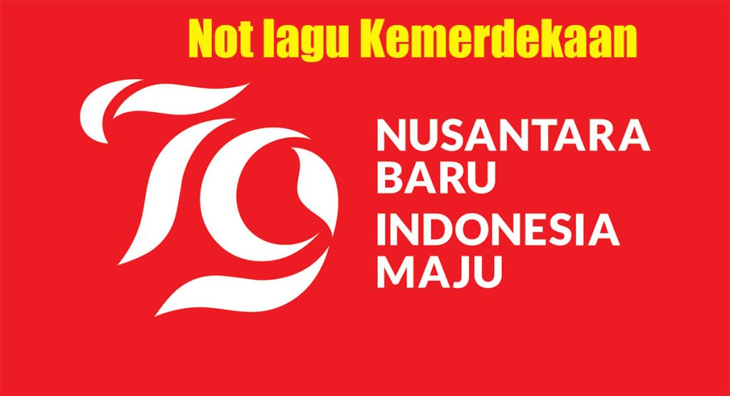 Not Lagu Kemerdekaan Hut Ri-79