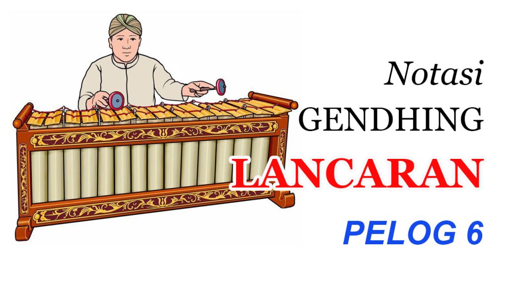 Notasi Lancaran Pelog 6 | Notasi Lancaran Pelog 6