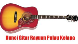 Kunci Dan Chord Gitar Rayuan Pulau Kelapa