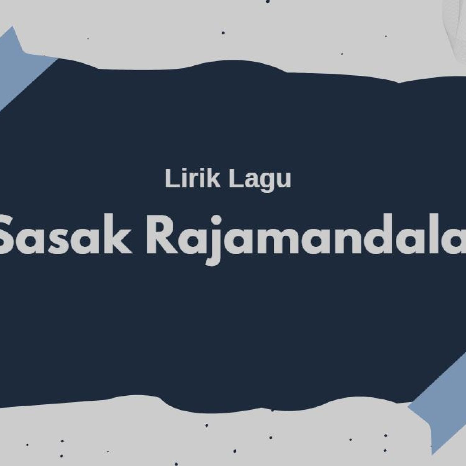 Lirik Lagu Sasak Rajamandala