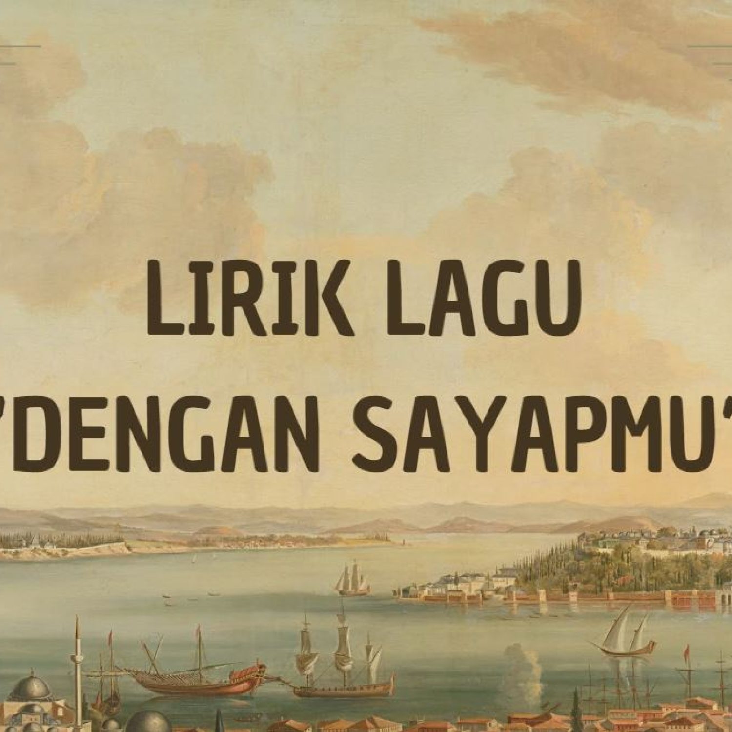 Lirik Lagu Dengan Sayapmu