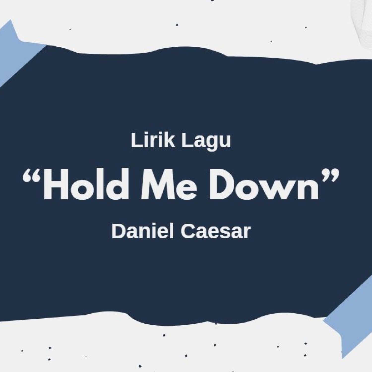 Lirik Lagu Hold Me Down