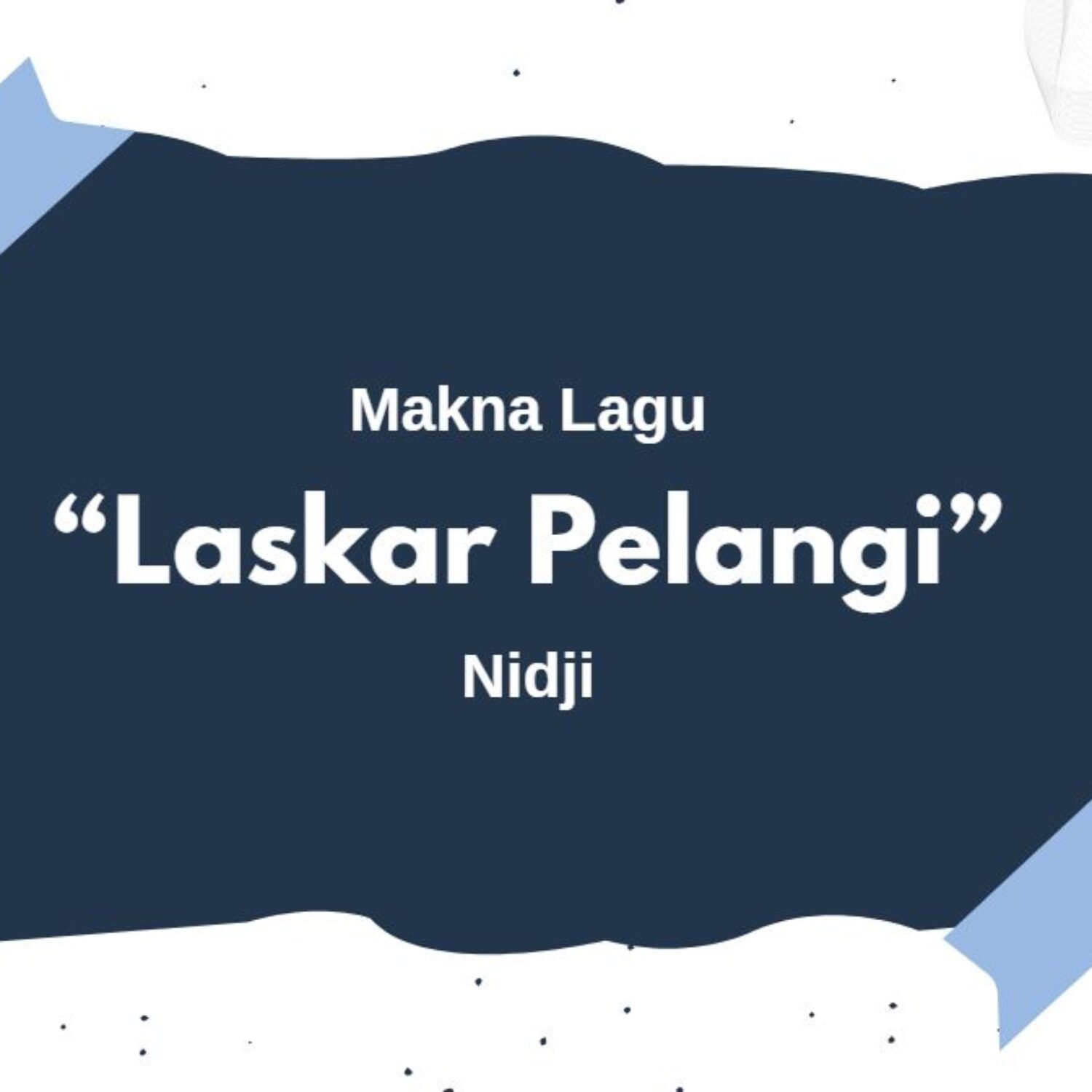 Makna Lagu Laskar Pelangi