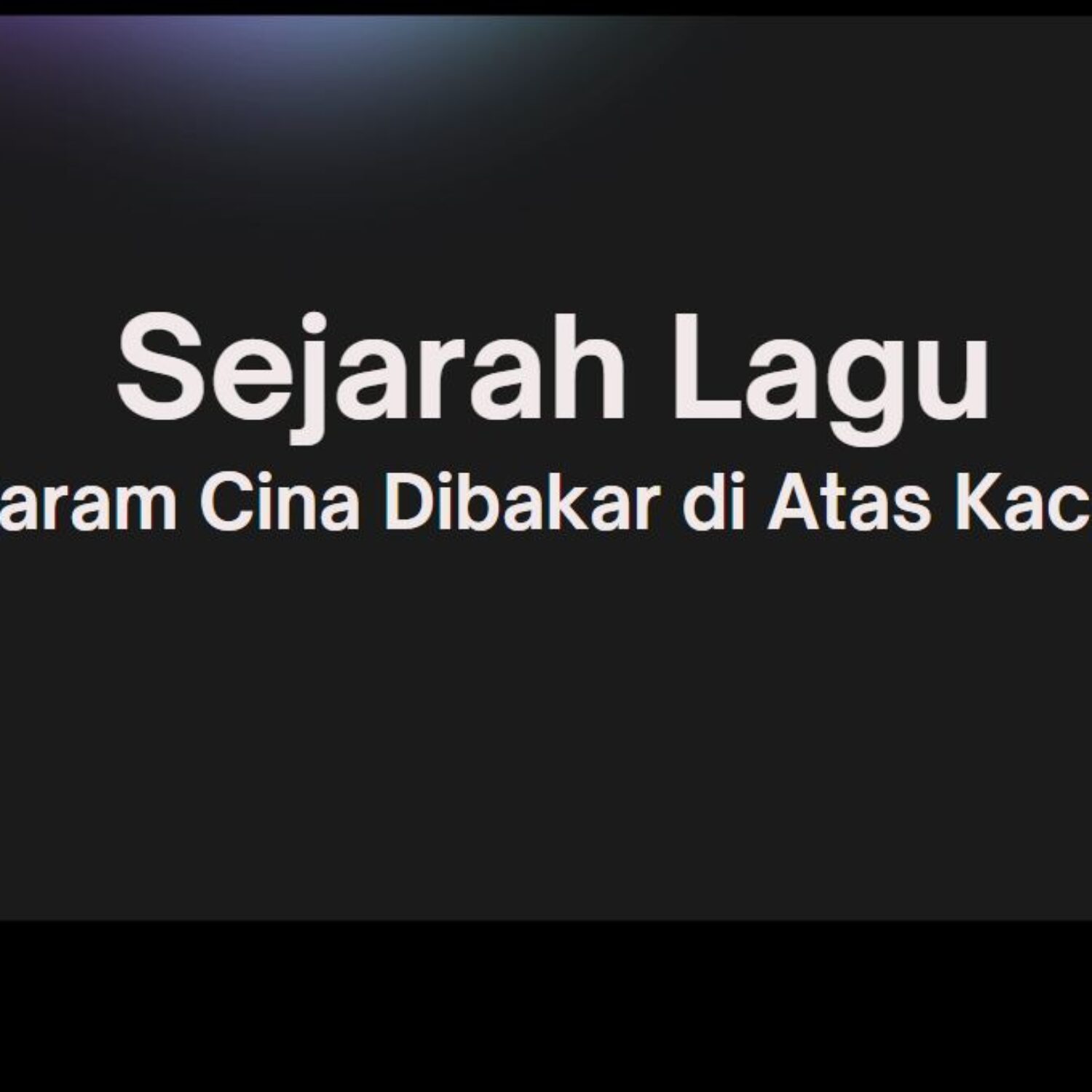 Sejarah Lagu Garam Cina Dibakar Di Atas Kaca