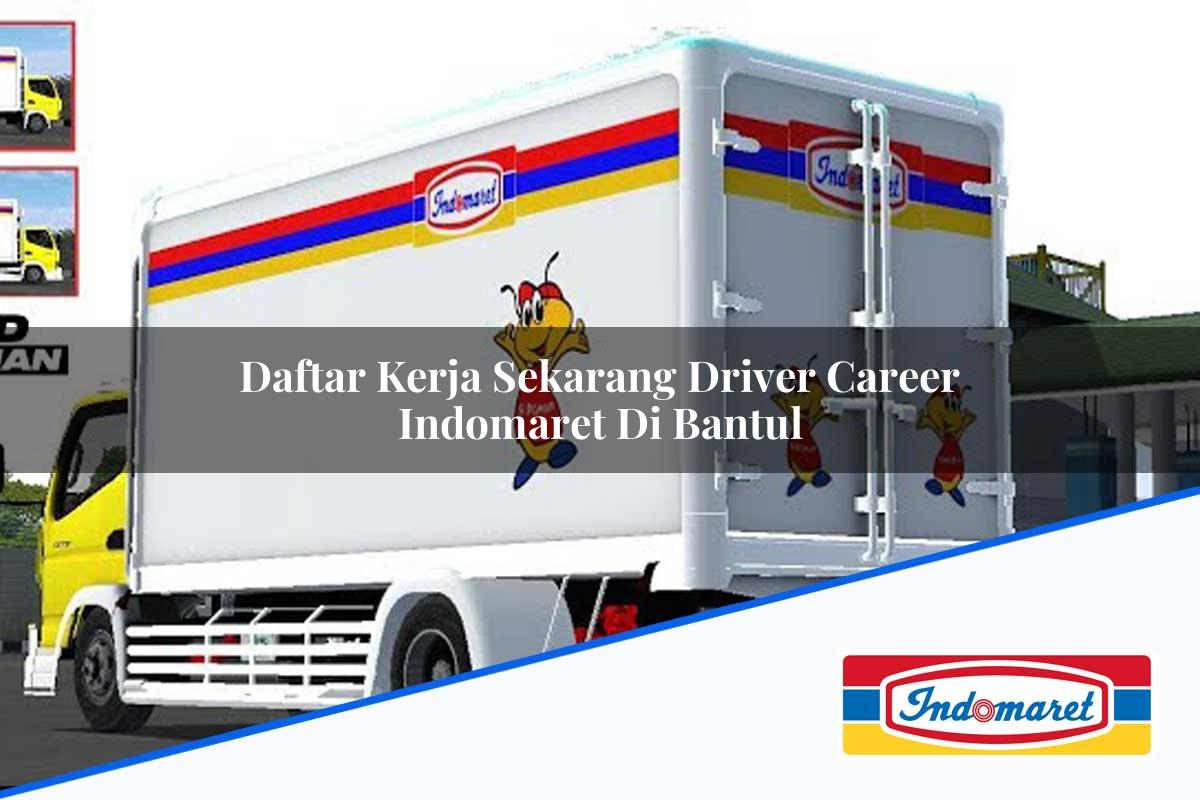 Daftar Kerja Sekarang Driver Career Indomaret di Bantul Tahun 2025