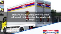 Daftar Kerja Sekarang Driver Career Indomaret Di Kecamatan Bulukerto Kab Wonogiri 1753418337 | Daftar Kerja Sekarang Driver Career Indomaret Di Kecamatan Bulukerto, Kab. Wonogiri Tahun 2025