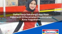 Daftar Kerja Sekarang Loker Kasir Indomaret Di Kecamatan Gondomanan Kota Yogyakarta 1753750658 | Daftar Kerja Sekarang Loker Kasir Indomaret Di Kecamatan Gondomanan, Kota Yogyakarta Tahun 2025