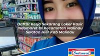 Daftar Kerja Sekarang Loker Kasir Indomaret Di Kecamatan Malinau Selatan Hilir Kab Malinau 1753427539 | Daftar Kerja Sekarang Loker Kasir Indomaret Di Kecamatan Malinau Selatan Hilir, Kab. Malinau Tahun 2025