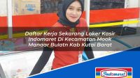 Daftar Kerja Sekarang Loker Kasir Indomaret Di Kecamatan Mook Manaar Bulatn Kab Kutai Barat 1753483631 | Daftar Kerja Sekarang Loker Kasir Indomaret Di Kecamatan Mook Manaar Bulatn, Kab. Kutai Barat Tahun 2025