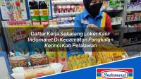 Daftar Kerja Sekarang Loker Kasir Indomaret Di Kecamatan Pangkalan Kerinci Kab Pelalawan 1753350880 | Daftar Kerja Sekarang Loker Kasir Indomaret Di Kecamatan Pangkalan Kerinci, Kab. Pelalawan Tahun 2025