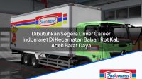 Dibutuhkan Segera Driver Career Indomaret Di Kecamatan Babah Rot Kab Aceh Barat Daya 1753677158 | Dibutuhkan Segera Driver Career Indomaret Di Kecamatan Babah Rot, Kab. Aceh Barat Daya Tahun 2025