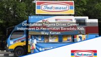 Dibutuhkan Segera Driver Career Indomaret Di Kecamatan Baradatu Kab Way Kanan 1753845753 | Dibutuhkan Segera Driver Career Indomaret Di Kecamatan Baradatu, Kab. Way Kanan Tahun 2025