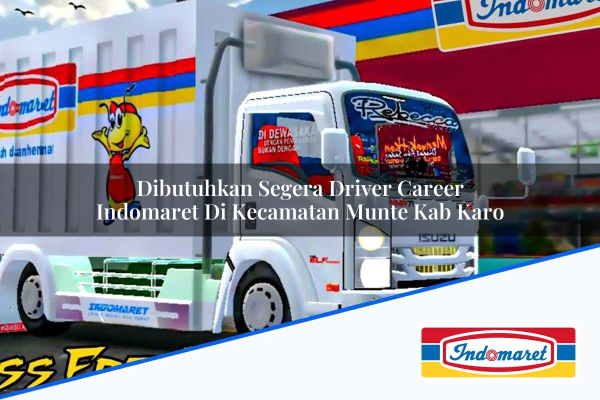 Dibutuhkan Segera Driver Career Indomaret di Kecamatan Munte, Kab. Karo Tahun 2025
