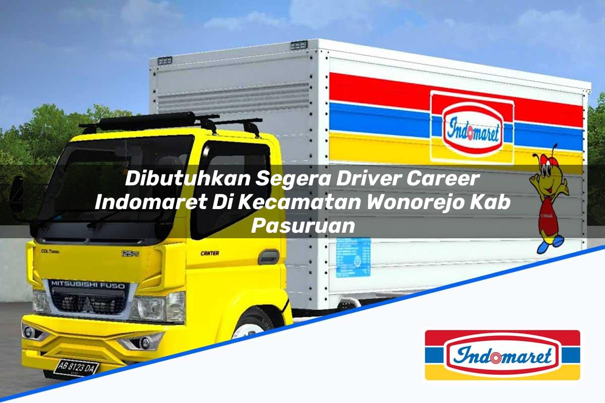 Dibutuhkan Segera Driver Career Indomaret di Kecamatan Wonorejo, Kab. Pasuruan Tahun 2025