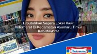 Dibutuhkan Segera Loker Kasir Indomaret Di Kecamatan Ayamaru Timur Kab Maybrat 1753726819 | Dibutuhkan Segera Loker Kasir Indomaret Di Kecamatan Ayamaru Timur, Kab. Maybrat Tahun 2025