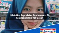 Dibutuhkan Segera Loker Kasir Indomaret Di Kecamatan Cianjur Kab Cianjur 1753350828 | Dibutuhkan Segera Loker Kasir Indomaret Di Kecamatan Cianjur, Kab. Cianjur Tahun 2025