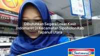 Dibutuhkan Segera Loker Kasir Indomaret Di Kecamatan Sipoholon Kab Tapanuli Utara 1753121796 | Dibutuhkan Segera Loker Kasir Indomaret Di Kecamatan Sipoholon, Kab. Tapanuli Utara Tahun 2025