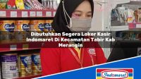 Dibutuhkan Segera Loker Kasir Indomaret Di Kecamatan Tabir Kab Merangin 1753169568 | Dibutuhkan Segera Loker Kasir Indomaret Di Kecamatan Tabir, Kab. Merangin Tahun 2025