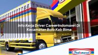 Info Kerja Driver Career Indomaret Di Kecamatan Bolo Kab Bima 1753514851 | Info Kerja Driver Career Indomaret Di Kecamatan Bolo, Kab. Bima Tahun 2025