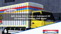 Info Kerja Driver Career Indomaret Di Kecamatan Dramaga Kab Bogor 1753954607 | Info Kerja Driver Career Indomaret Di Kecamatan Dramaga, Kab. Bogor Tahun 2025
