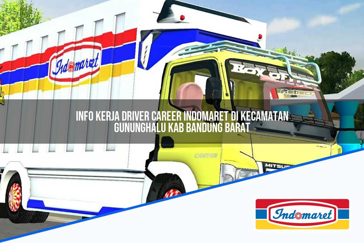 Info Kerja Driver Career Indomaret di Kecamatan Gununghalu, Kab. Bandung Barat Tahun 2025