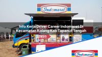 Info Kerja Driver Career Indomaret Di Kecamatan Kolang Kab Tapanuli Tengah 1753377949 | Info Kerja Driver Career Indomaret Di Kecamatan Kolang, Kab. Tapanuli Tengah Tahun 2025