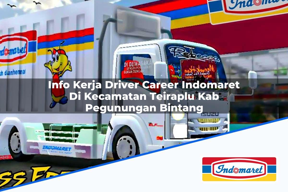 Info Kerja Driver Career Indomaret di Kecamatan Teiraplu, Kab. Pegunungan Bintang Tahun 2025