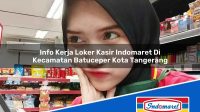 Info Kerja Loker Kasir Indomaret Di Kecamatan Batuceper Kota Tangerang 1753102187 | Info Kerja Loker Kasir Indomaret Di Kecamatan Batuceper, Kota Tangerang Tahun 2025