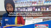 Info Kerja Loker Kasir Indomaret Di Kecamatan Bekasi Utara Kota Bekasi 1753434221 | Info Kerja Loker Kasir Indomaret Di Kecamatan Bekasi Utara, Kota Bekasi Tahun 2025