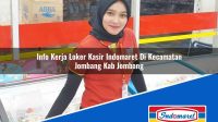 Info Kerja Loker Kasir Indomaret Di Kecamatan Jombang Kab Jombang 1753165544 | Info Kerja Loker Kasir Indomaret Di Kecamatan Jombang, Kab. Jombang Tahun 2025