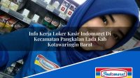 Info Kerja Loker Kasir Indomaret Di Kecamatan Pangkalan Lada Kab Kotawaringin Barat 1753175019 | Info Kerja Loker Kasir Indomaret Di Kecamatan Pangkalan Lada, Kab. Kotawaringin Barat Tahun 2025