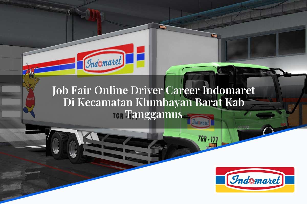 Job Fair Online Driver Career Indomaret di Kecamatan Klumbayan Barat, Kab. Tanggamus Tahun 2025