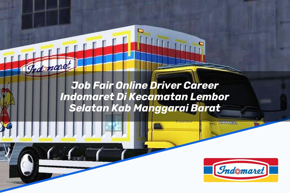 Job Fair Online Driver Career Indomaret di Kecamatan Lembor Selatan, Kab. Manggarai Barat Tahun 2025