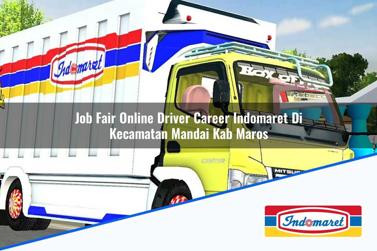 Job Fair Online Driver Career Indomaret di Kecamatan Mandai, Kab. Maros Tahun 2025