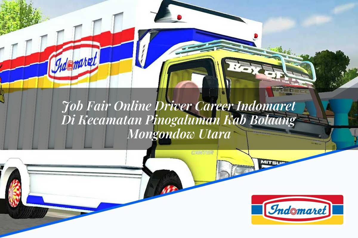 Job Fair Online Driver Career Indomaret di Kecamatan Pinogaluman, Kab. Bolaang Mongondow Utara Tahun 2025