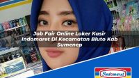 Job Fair Online Loker Kasir Indomaret Di Kecamatan Bluto Kab Sumenep 1753424137 | Job Fair Online Loker Kasir Indomaret Di Kecamatan Bluto, Kab. Sumenep Tahun 2025