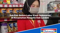 Job Fair Online Loker Kasir Indomaret Di Kecamatan Menjalin Kab Landak 1753441557 | Job Fair Online Loker Kasir Indomaret Di Kecamatan Menjalin, Kab. Landak Tahun 2025