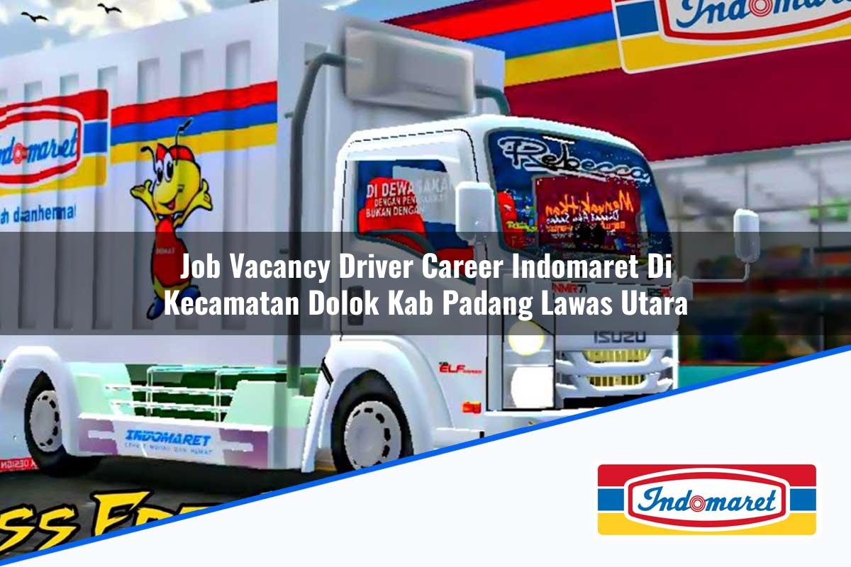 Job Vacancy Driver Career Indomaret di Kecamatan Dolok, Kab. Padang Lawas Utara Tahun 2025