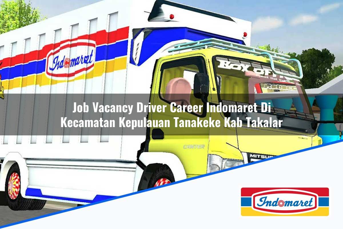 Job Vacancy Driver Career Indomaret di Kecamatan Kepulauan Tanakeke, Kab. Takalar Tahun 2025