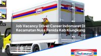 Job Vacancy Driver Career Indomaret Di Kecamatan Nusa Penida Kab Klungkung 1753431812 | Job Vacancy Driver Career Indomaret Di Kecamatan Nusa Penida, Kab. Klungkung Tahun 2025