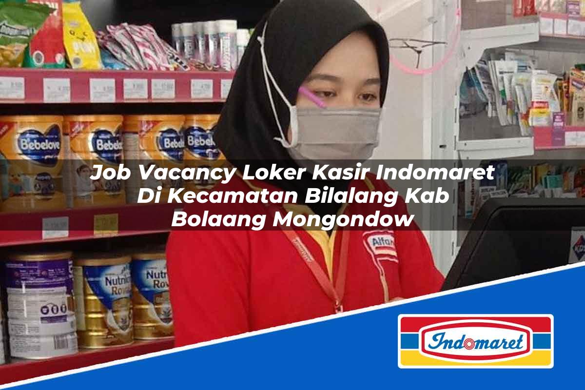 Job Vacancy Loker Kasir Indomaret Di Kecamatan Bilalang Kab Bolaang Mongondow 1753805966 | Job Vacancy Loker Kasir Indomaret Di Kecamatan Bilalang, Kab. Bolaang Mongondow Tahun 2025