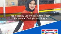 Job Vacancy Loker Kasir Indomaret Di Kecamatan Caringin Kab Bogor 1753459247 | Job Vacancy Loker Kasir Indomaret Di Kecamatan Caringin, Kab. Bogor Tahun 2025