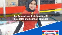 Job Vacancy Loker Kasir Indomaret Di Kecamatan Citamiang Kota Sukabumi 1753429322 | Job Vacancy Loker Kasir Indomaret Di Kecamatan Citamiang, Kota Sukabumi Tahun 2025