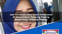 Job Vacancy Loker Kasir Indomaret Di Kecamatan Tanjung Pinang Barat Kota Tanjung Pinang 1753388239 | Job Vacancy Loker Kasir Indomaret Di Kecamatan Tanjung Pinang Barat, Kota Tanjung Pinang Tahun 2025
