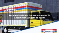 Karir Impian Driver Career Indomaret Di Kecamatan Grogol Kab Kediri 1753615172 | Karir Impian Driver Career Indomaret Di Kecamatan Grogol, Kab. Kediri Tahun 2025