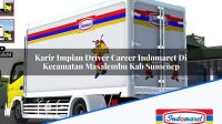 Karir Impian Driver Career Indomaret Di Kecamatan Masalembu Kab Sumenep 1753847536 | Karir Impian Driver Career Indomaret Di Kecamatan Masalembu, Kab. Sumenep Tahun 2025
