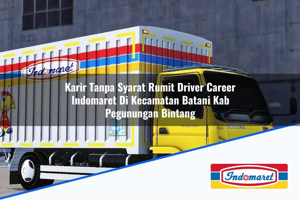 Karir Tanpa Syarat Rumit Driver Career Indomaret di Kecamatan Batani, Kab. Pegunungan Bintang Tahun 2025