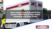 Karir Tanpa Syarat Rumit Driver Career Indomaret Di Kecamatan Kombeng Kab Kutai Timur 1753826672 | Karir Tanpa Syarat Rumit Driver Career Indomaret Di Kecamatan Kombeng, Kab. Kutai Timur Tahun 2025