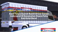 Karir Tanpa Syarat Rumit Driver Career Indomaret Di Kecamatan Muara Pahu Kab Kutai Barat 1753505570 | Karir Tanpa Syarat Rumit Driver Career Indomaret Di Kecamatan Muara Pahu, Kab. Kutai Barat Tahun 2025
