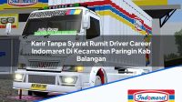 Karir Tanpa Syarat Rumit Driver Career Indomaret Di Kecamatan Paringin Kab Balangan 1753467123 | Karir Tanpa Syarat Rumit Driver Career Indomaret Di Kecamatan Paringin, Kab. Balangan Tahun 2025